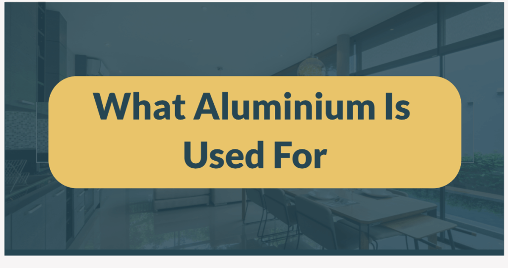 what aluminium is used for