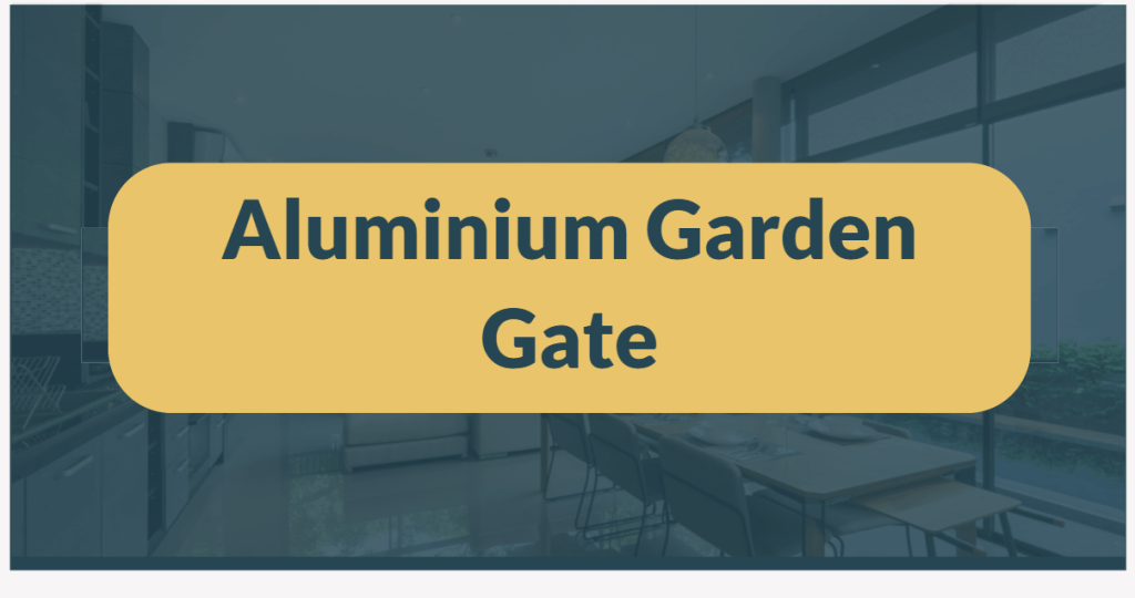 Aluminium Garden gate